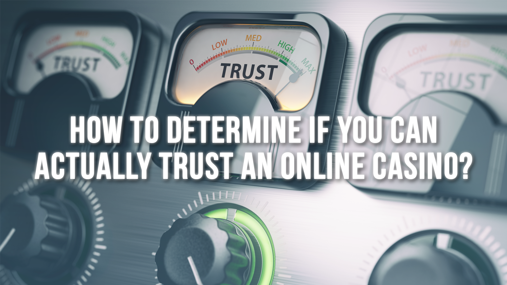 How To Determine If An Online Casino Is Reliable