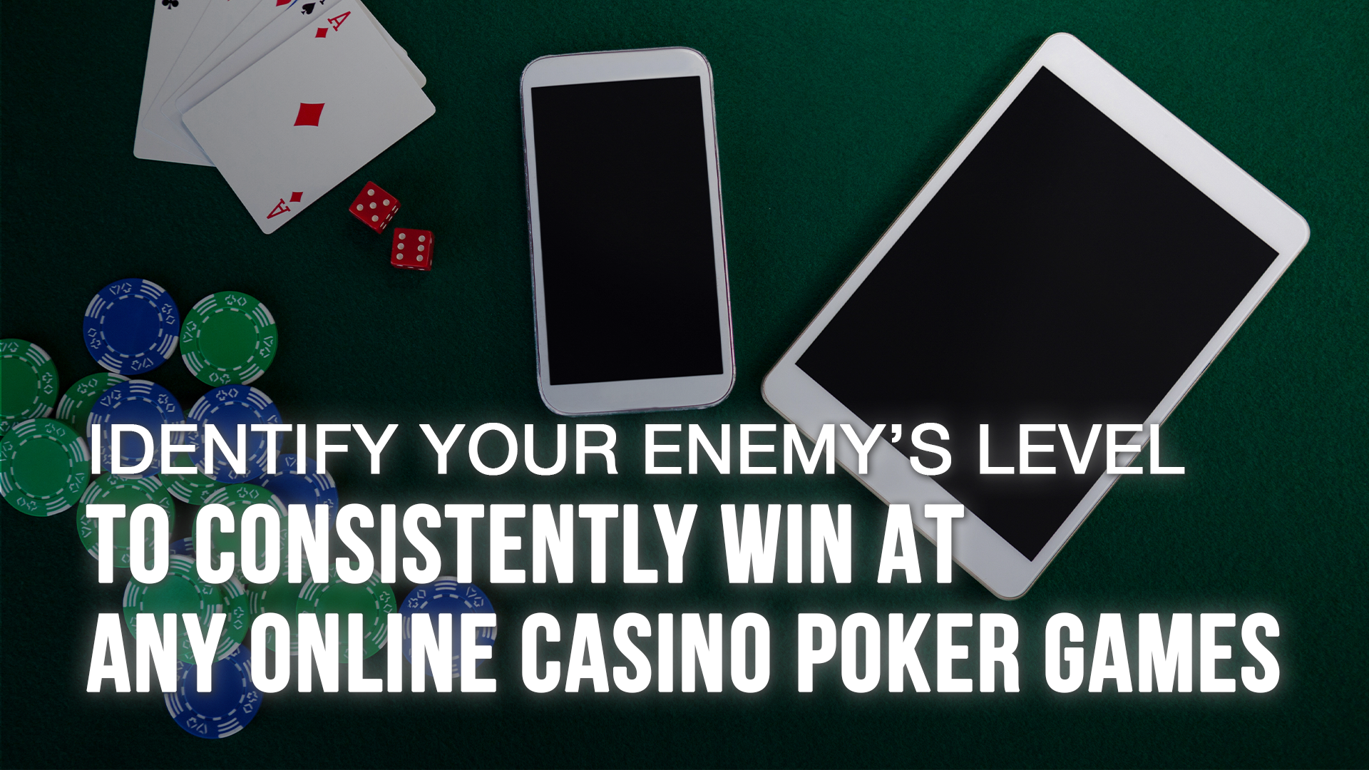 Know Thy Enemy at Any Online Casino Poker Games